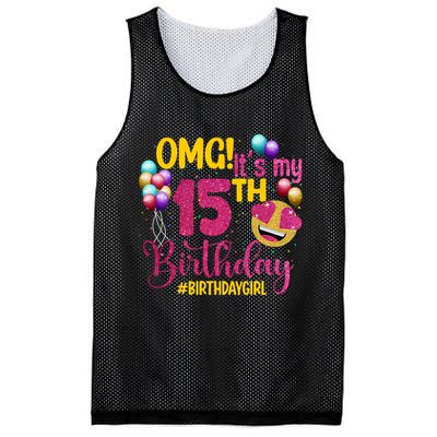 OMG Its My 15th Birthday Girl 15 Years Old Birthday Party Mesh Reversible Basketball Jersey Tank