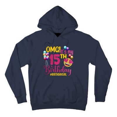 OMG Its My 15th Birthday Girl 15 Years Old Birthday Party Hoodie