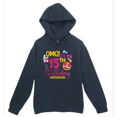 OMG Its My 15th Birthday Girl 15 Years Old Birthday Party Urban Pullover Hoodie