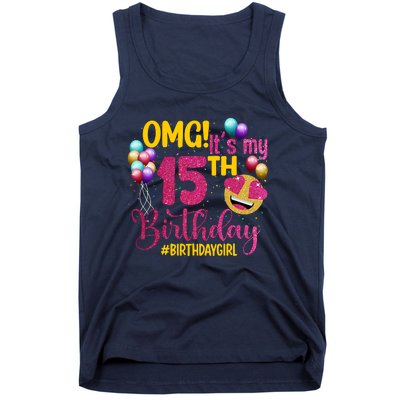 OMG Its My 15th Birthday Girl 15 Years Old Birthday Party Tank Top