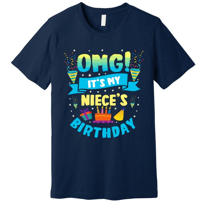 Omg ItS My Niece Birthday Premium T-Shirt