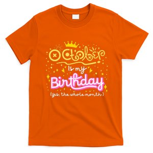 October Is My Birthday Yep The Whole Month T-Shirt