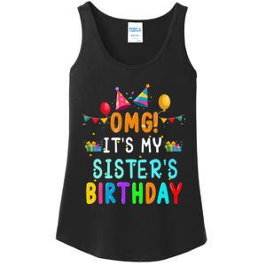 OMG It's My Sister's Birthday Happy To Me You Sister Cousin Ladies Essential Tank