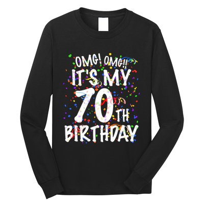 Omg Its My 70th Birthday 70 Year Old Happy Birthday Long Sleeve Shirt