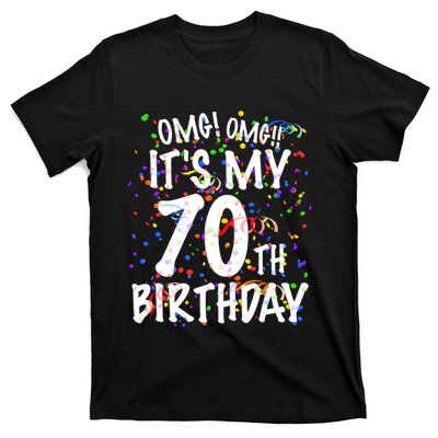 Omg Its My 70th Birthday 70 Year Old Happy Birthday T-Shirt