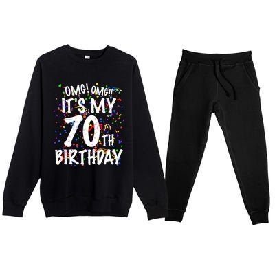 Omg Its My 70th Birthday 70 Year Old Happy Birthday Premium Crewneck Sweatsuit Set