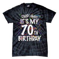 Omg Its My 70th Birthday 70 Year Old Happy Birthday Tie-Dye T-Shirt