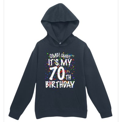 Omg Its My 70th Birthday 70 Year Old Happy Birthday Urban Pullover Hoodie