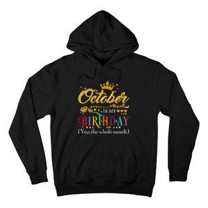 October Is My Birthday Month Yep The Whole Month Gift Hoodie