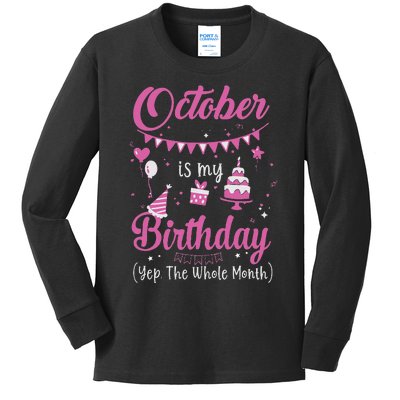 October Is My Birthday Month Yep The Whole Month Kids Long Sleeve Shirt