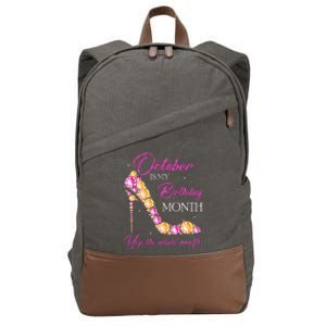 October Is My Birthday Month Yep The Whole Month Cotton Canvas Backpack