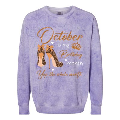 October Is My Birthday Month Yep The Whole Month Colorblast Crewneck Sweatshirt