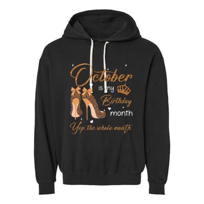 October Is My Birthday Month Yep The Whole Month Garment-Dyed Fleece Hoodie