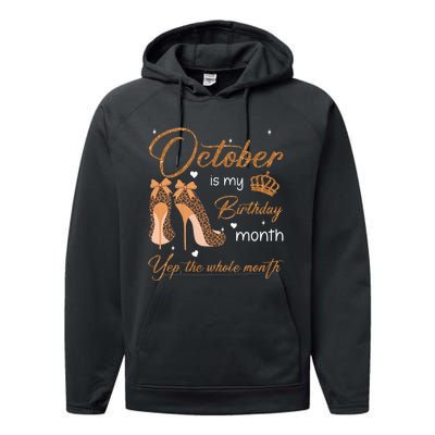 October Is My Birthday Month Yep The Whole Month Performance Fleece Hoodie