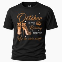 October Is My Birthday Month Yep The Whole Month Cooling Performance Crew T-Shirt