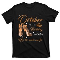 October Is My Birthday Month Yep The Whole Month T-Shirt