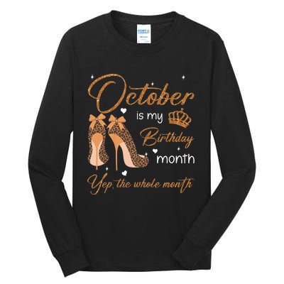 October Is My Birthday Month Yep The Whole Month Tall Long Sleeve T-Shirt