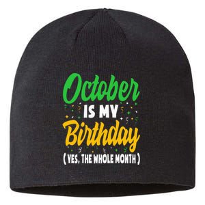 October Is My Birthday The Whole Month October Birthday Cute Sustainable Beanie