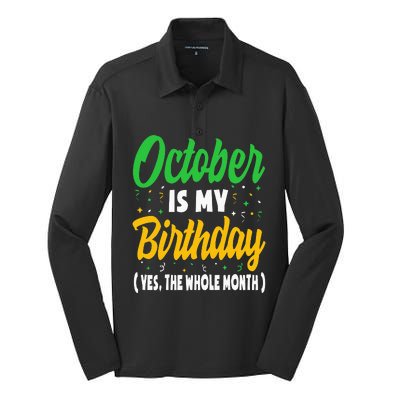 October Is My Birthday The Whole Month October Birthday Cute Silk Touch Performance Long Sleeve Polo