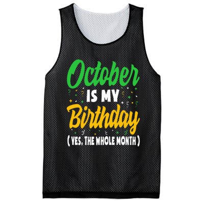 October Is My Birthday The Whole Month October Birthday Cute Mesh Reversible Basketball Jersey Tank