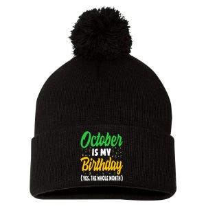 October Is My Birthday The Whole Month October Birthday Cute Pom Pom 12in Knit Beanie