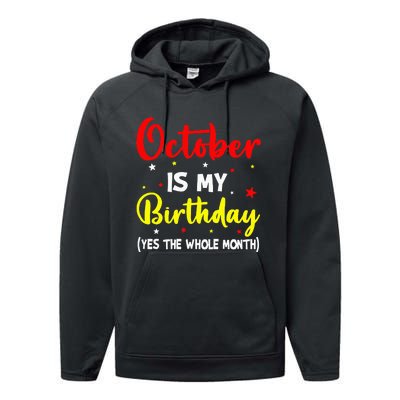 October Is My Birthday The Whole Month October Birthday Performance Fleece Hoodie