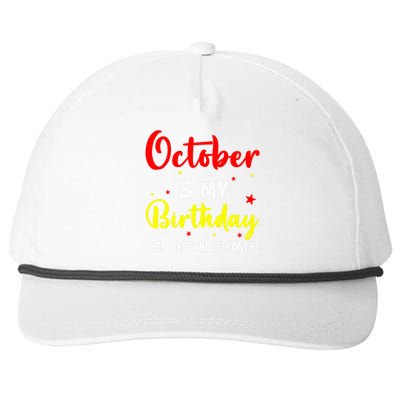 October Is My Birthday The Whole Month October Birthday Snapback Five-Panel Rope Hat