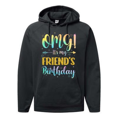 OMG It's My Friend's Birthday Happy To Me You Sister Cousin Performance Fleece Hoodie