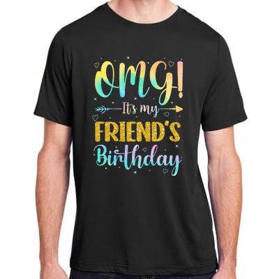 OMG It's My Friend's Birthday Happy To Me You Sister Cousin Adult ChromaSoft Performance T-Shirt