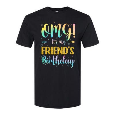 OMG It's My Friend's Birthday Happy To Me You Sister Cousin Softstyle CVC T-Shirt