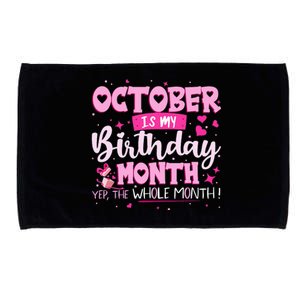 October Is My Birthday Yes The Whole Month Birthday Gifts Microfiber Hand Towel