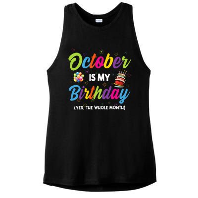 October Is My Birthday Yes The Whole Month Birthday Gifts Ladies PosiCharge Tri-Blend Wicking Tank