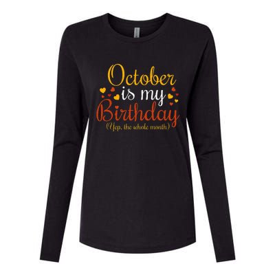 October Is My Birthday Yes The Whole Month Birthday Womens Cotton Relaxed Long Sleeve T-Shirt