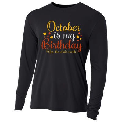 October Is My Birthday Yes The Whole Month Birthday Cooling Performance Long Sleeve Crew