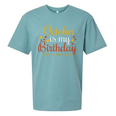 October Is My Birthday Yes The Whole Month Birthday Sueded Cloud Jersey T-Shirt