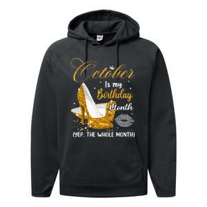 October Is My Birthday Yes The Whole Month Birthday Gifts Performance Fleece Hoodie