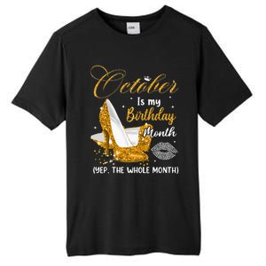 October Is My Birthday Yes The Whole Month Birthday Gifts Tall Fusion ChromaSoft Performance T-Shirt