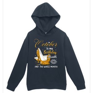 October Is My Birthday Yes The Whole Month Birthday Gifts Urban Pullover Hoodie