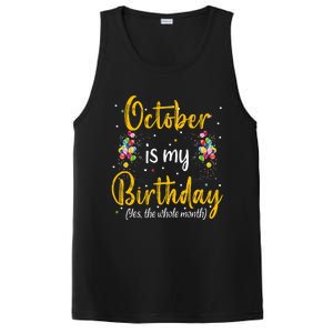 October Is My Birthday Yes The Whole Month October Birthday PosiCharge Competitor Tank