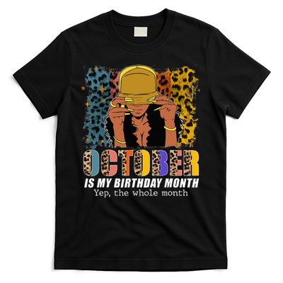 October Is My Birthday Yes The Whole Month October Birthday T-Shirt