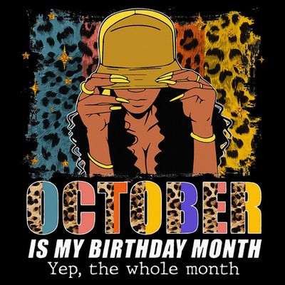 October Is My Birthday Yes The Whole Month October Birthday T-Shirt
