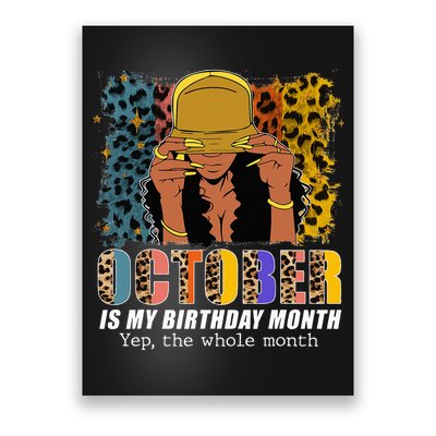 October Is My Birthday Yes The Whole Month October Birthday Poster