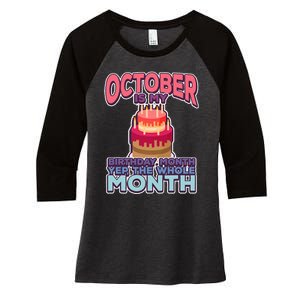 October Is My Birthday Yes The Whole Month Women's Tri-Blend 3/4-Sleeve Raglan Shirt