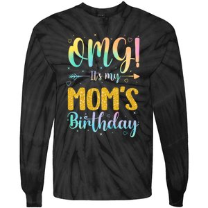 OMG Its My Moms Birthday Happy BDay Mother Tie Dy Tie-Dye Long Sleeve Shirt