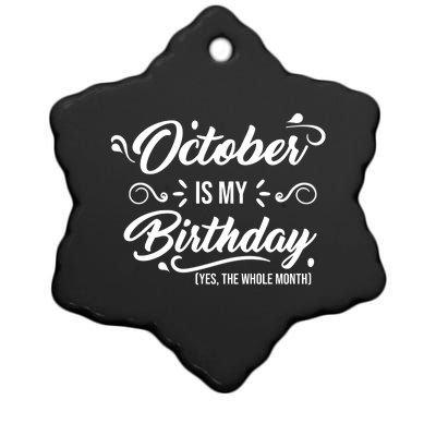 October Is My Birthday Yes The Whole Month Birthday Ceramic Star Ornament