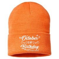 October Is My Birthday Yes The Whole Month Birthday Sustainable Knit Beanie