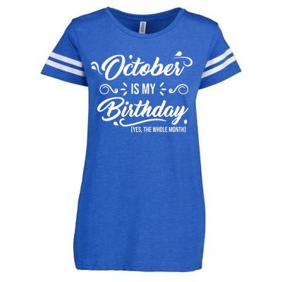 October Is My Birthday Yes The Whole Month Birthday Enza Ladies Jersey Football T-Shirt