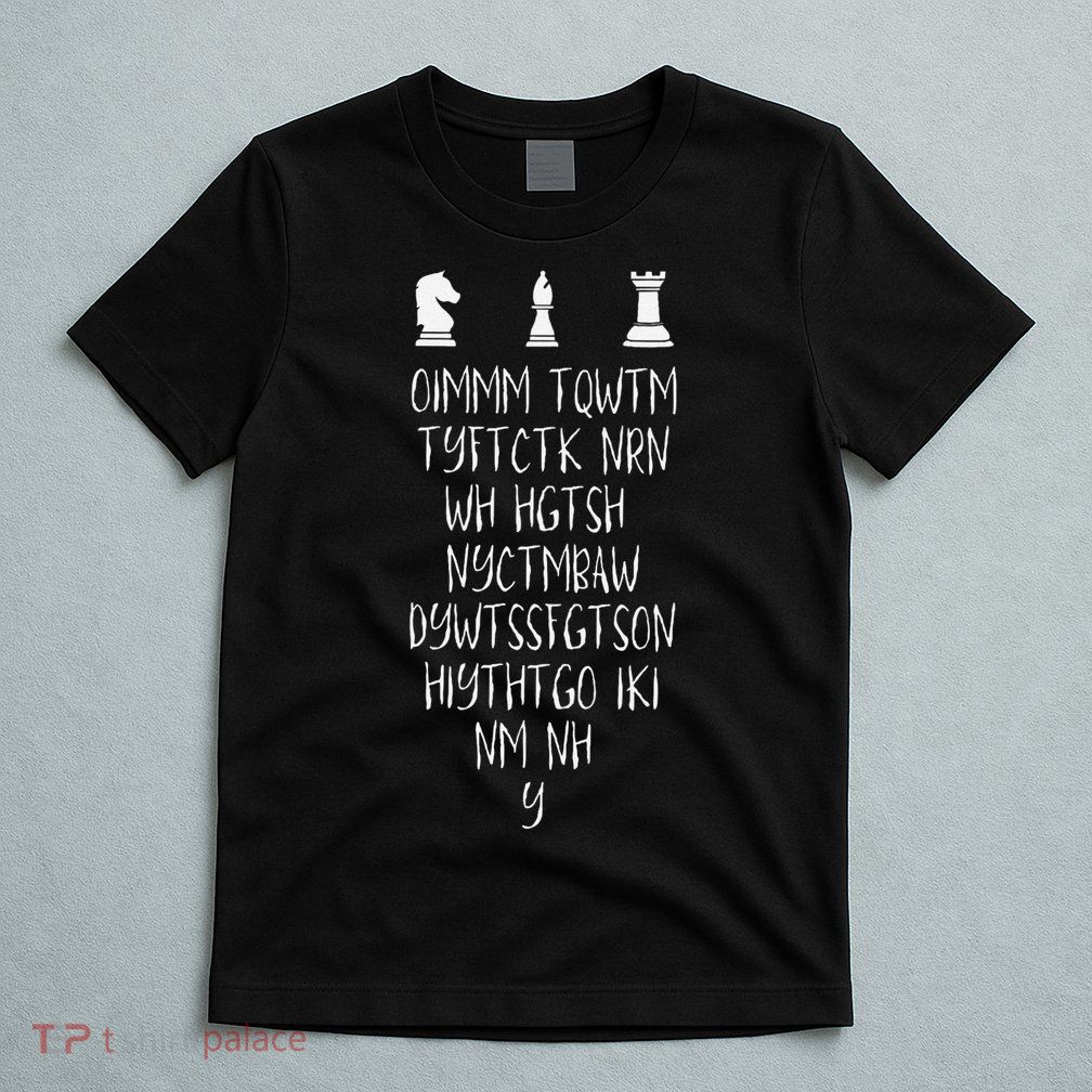 Once I Make My Move Acronym Wizard Chess Funny Gift T-Shirt