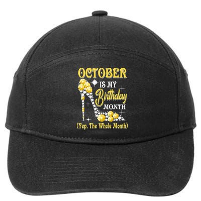 October Is My Birthday Month Yep The Whole Month shoes Gifts 7-Panel Snapback Hat