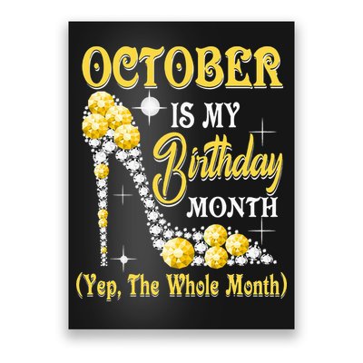 October Is My Birthday Month Yep The Whole Month shoes Gifts Poster